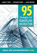 Read 95 Strategies for Remodeling Instruction: Ideas for Incorporating CCSS, written by Laura E. Pinto; Stephanie Spares; Laura M. Driscoll
