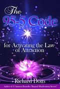 Read The 95-5 Code: for Activating the Law of Attraction, written by Richard Dotts