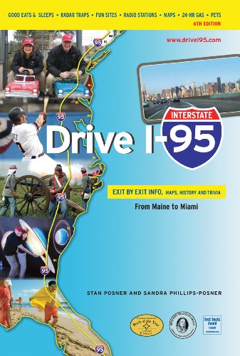 Read Drive I-95: Exit by Exit Info, Maps, History and Trivia 6th Edition (Interstate Drive), written by Stan Posner; Sandra Phillips-Posner Read Drive I-95: Exit by Exit Info, Maps, History and Trivia 6th Edition (Interstate Drive), written by Stan Posner; Sandra Phillips-Posner