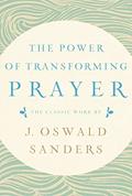 Read The Power of Transforming Prayer: The Classic Work by J. Oswald Sanders, written by J. Oswald Sanders