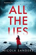 Read All The Lies: A gripping psychological thriller full of twists, written by Nicola Sanders Read All The Lies: A gripping psychological thriller full of twists, written by Nicola Sanders
