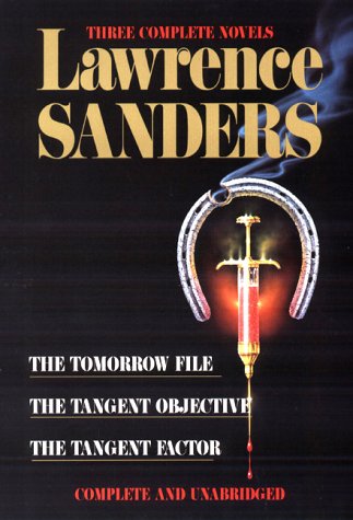 Read Sanders: Three Complete Novels: The Tomorrow File, The Tangent Objective, The Tangent Factor, written by Lawrence Sanders