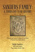 Read Sanders Family: A Thousand-Year History, written by Ralph Sanders Read Sanders Family: A Thousand-Year History, written by Ralph Sanders