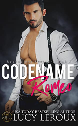Read Codename Romeo (Rogues and Rescuers Book 1), written by Lucy Leroux Read Codename Romeo (Rogues and Rescuers Book 1), written by Lucy Leroux