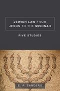 Read Jewish Law from Jesus to the Mishnah: Five Studies, written by E. P. Sanders