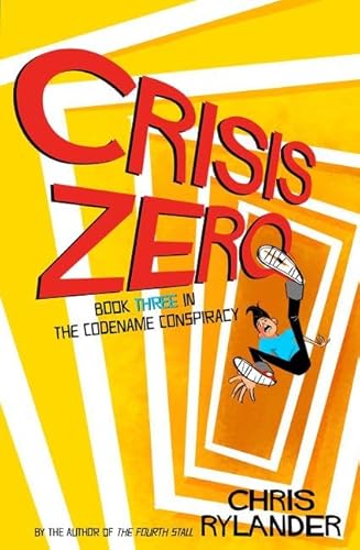 Read Crisis Zero (Codename Conspiracy, 3), written by Chris Rylander