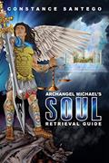 Read Archangel Michael's Soul Retrieval Guide, written by Dr Constance Santego