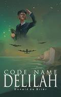 Read Code Name Delilah: Allied Military Forces and Intelligence Services Gather in London 1939-1942 (The Delilah Series Book 1), written by Donald de Brier Read Code Name Delilah: Allied Military Forces and Intelligence Services Gather in London 1939-1942 (The Delilah Series Book 1), written by Donald de Brier