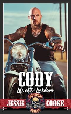 CODY: Southside Skulls Motorcycle Club (Southside Skulls MC Romance Book 2), written by Jessie Cooke