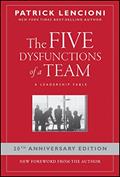 Read The Five Dysfunctions of a Team: A Leadership Fable, 20th Anniversary Edition, written by Patrick M. Lencioni