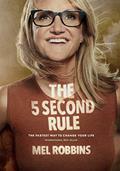 Read The 5 Second Rule: Transform your Life, Work, and Confidence with Everyday Courage, written by Mel Robbins