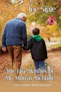 Read The Five Wishes of Mr. Murray McBride, written by Joe Siple