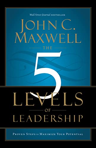 Read The 5 Levels of Leadership: Proven Steps to Maximize Your Potential, written by John C. Maxwell