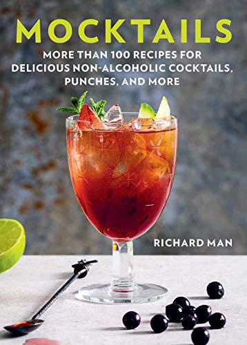 Read Mocktails: More Than 50 Recipes for Delicious Non-Alcoholic Cocktails, Punches, and More, written by Richard Man