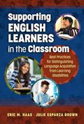 Read Supporting English Learners in the Classroom: Best Practices for Distinguishing Language Acquisition from Learning Disabilities, written by Eric M. Haas; Julie Esparza Brown