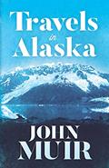 Read Travels in Alaska, written by John Muir