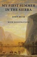 Read My First Summer in the Sierra: with Illustrations, written by John Muir