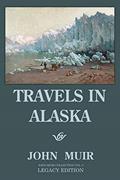 Read Travels In Alaska (Legacy Edition): Adventures In The Far Northwest Mountains And Arctic Glaciers (The Doublebit John Muir Collection), written by John Muir