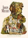Read John Muir's Book of Animals, written by John Muir