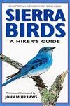 Read Sierra Birds: A Hiker's Guide, written by John Muir Laws
