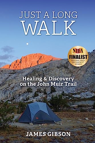 Read Just a Long Walk: Healing & Discovery on the John Muir Trail, written by James Gibson