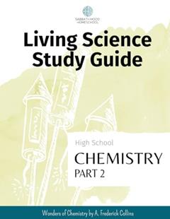 SMH High School Chemistry, Part 2: Accompanying the book Wonders of Chemistry by A. Frederick Collins (SMH Living Science High School Guides), written by Nicole J Williams