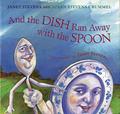 Read And the Dish Ran Away with the Spoon, written by Janet Stevens; Susan Stevens Crummel