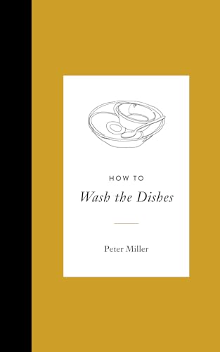 Read How to Wash the Dishes, written by Peter Miller