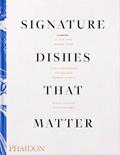 Read Signature Dishes That Matter, written by Christine Muhlke