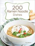 Read 200 Ramen Noodle Dishes, written by Toni Patrick