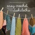 Read Easy Crochet Dishcloths: Learn to Crochet Stitch by Stitch with Modern Stashbuster Projects, written by Camilla Schmidt Rasmussen; Sofie Grangaard
