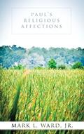 Read Paul's Religious Affections, written by Mark Ward