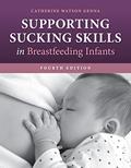Read Supporting Sucking Skills in Breastfeeding Infants, written by Catherine Watson Genna