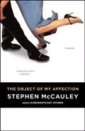 Read The Object of My Affection, written by Stephen McCauley