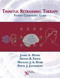 Read Tinnitus Retraining Therapy: Patient Counseling Guide, written by James A. Henry; Dennis R. Trune; Michael J.A. Robb; Pawel J. Jastreboff