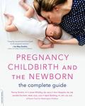 Read Pregnancy, Childbirth, and the Newborn: The Complete Guide, written by Penny Simkin; Janet Whalley; Ann Keppler; Janelle Durham; April Bolding