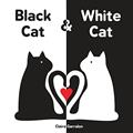 Read Black Cat & White Cat: A High Contrast Sensory Board Book About Opposites For Newborns and Babies, written by Claire Garralon