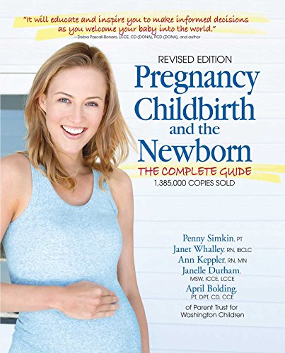 Read Pregnancy, Childbirth, And The Newborn (2016-5Th Edition), written by Parent Trust for Washington Children
