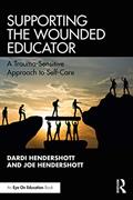 Read Supporting the Wounded Educator, written by Dardi Hendershott