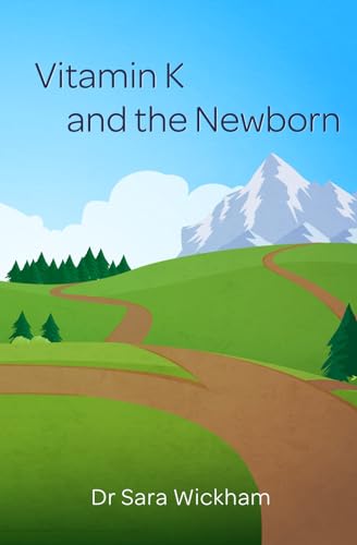 Read Vitamin K and the Newborn, written by Sara Wickham