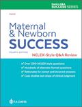 Read Maternal and Newborn Success: NCLEX®-Style Q&A Review, written by Nancy Irland DNP  MSN  CNM