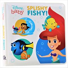 Disney Baby Moana, Little Mermaid, Finding Nemo and More!- Splishy Fishy! Waterproof Bath Book / Bath Toy - PI Kids, written by Editors of Phoenix International Publications