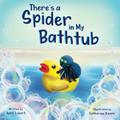 Read There's a Spider in My Bathtub, written by April Eckert