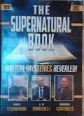 Read The Supernatural Book - Biblical Mysteries Revealed! (3 DVD Set), written by Gary Stearman; L.A. Marzulli; Mondo Gonzales