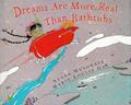 Read Dreams Are More Real Than Bathtubs, written by Susan Musgrave