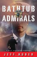 Read Bathtub Admirals, written by Jeff Huber