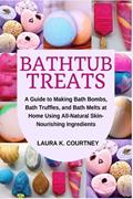 Read Bathtub Treats: A Guide to Making Bath Bombs, Truffles, and Melts at Home Using All-Natural Skin-Nourishing Ingredients, written by Laura K. Courtney Read Bathtub Treats: A Guide to Making Bath Bombs, Truffles, and Melts at Home Using All-Natural Skin-Nourishing Ingredients, written by Laura K. Courtney