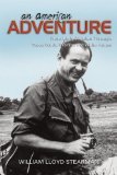 Read An American Adventure by William Lloyd Stearman [Hardcover], written by William Lloyd St..