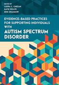 Read Evidence-Based Practices for Supporting Individuals with Autism Spectrum Disorder (Special Education Law, Policy, and Practice), written by Laura Chezan Read Evidence-Based Practices for Supporting Individuals with Autism Spectrum Disorder (Special Education Law, Policy, and Practice), written by Laura Chezan