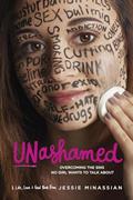 Read Unashamed: Overcoming the Sins No Girl Wants to Talk About (Life, Love & God), written by Jessie Minassian